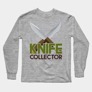 Knife collector Long Sleeve T-Shirt